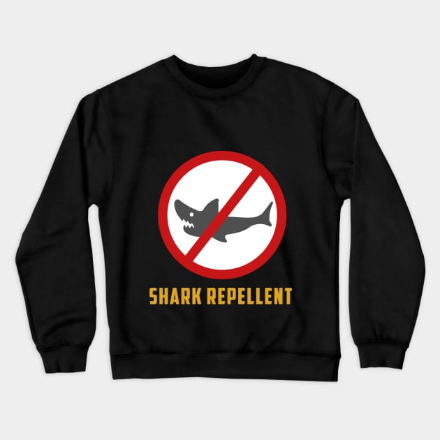 Shark Repellent Crewneck Sweatshirt by ijoshthereforeiam